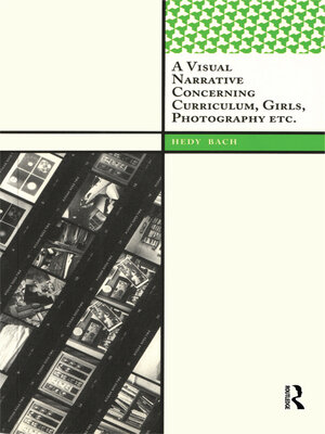 cover image of A Visual Narrative Concerning Curriculum, Girls, Photography Etc.